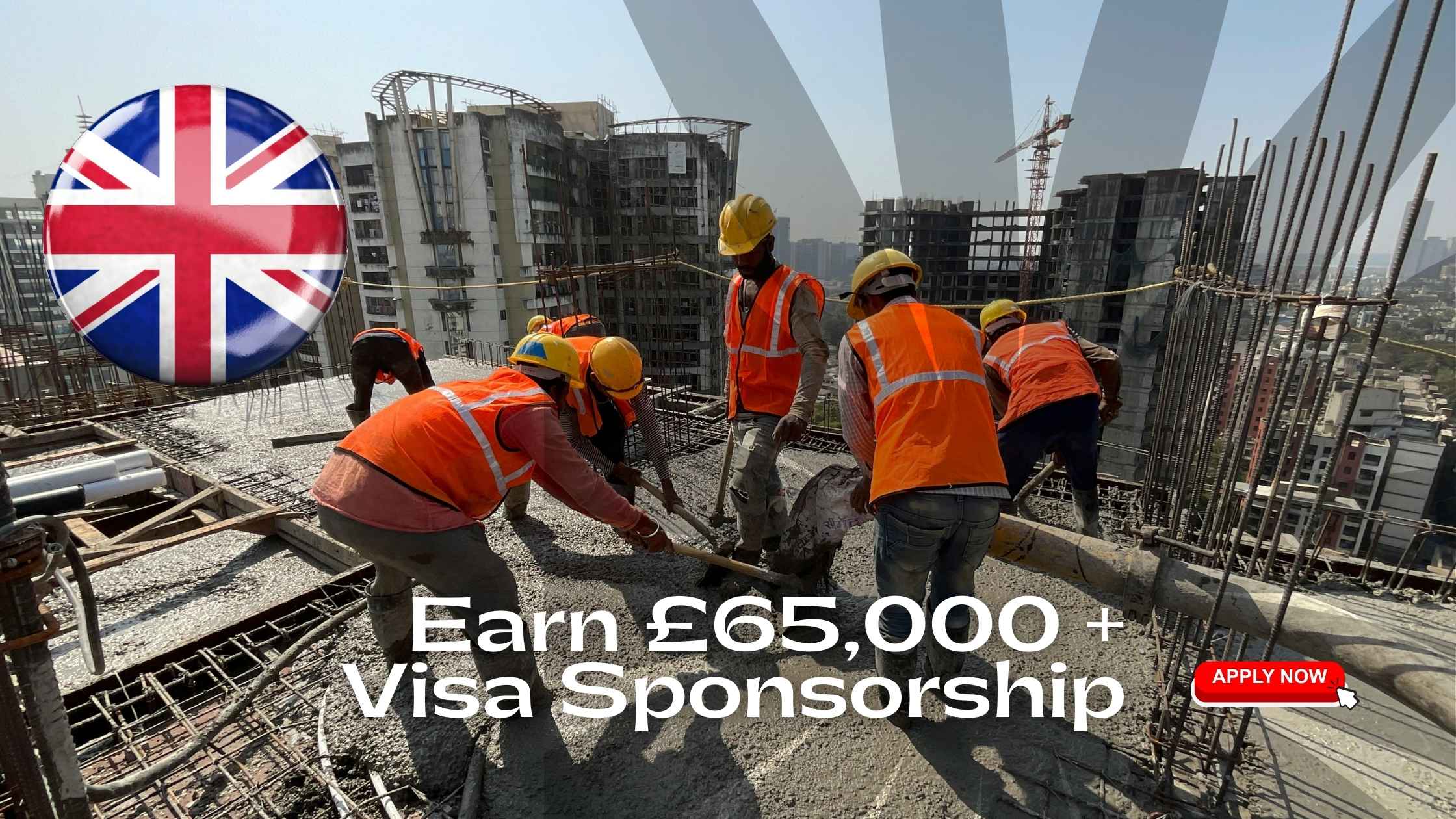 UK Construction 2025: Earn £65,000 + Visa Sponsorship – Top Skilled Jobs for Foreign Workers